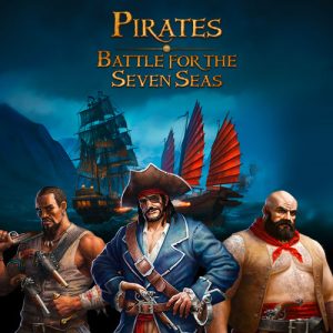 Pirates: Battle for the Seven Seas Pirates: Battle for the Seven Seas